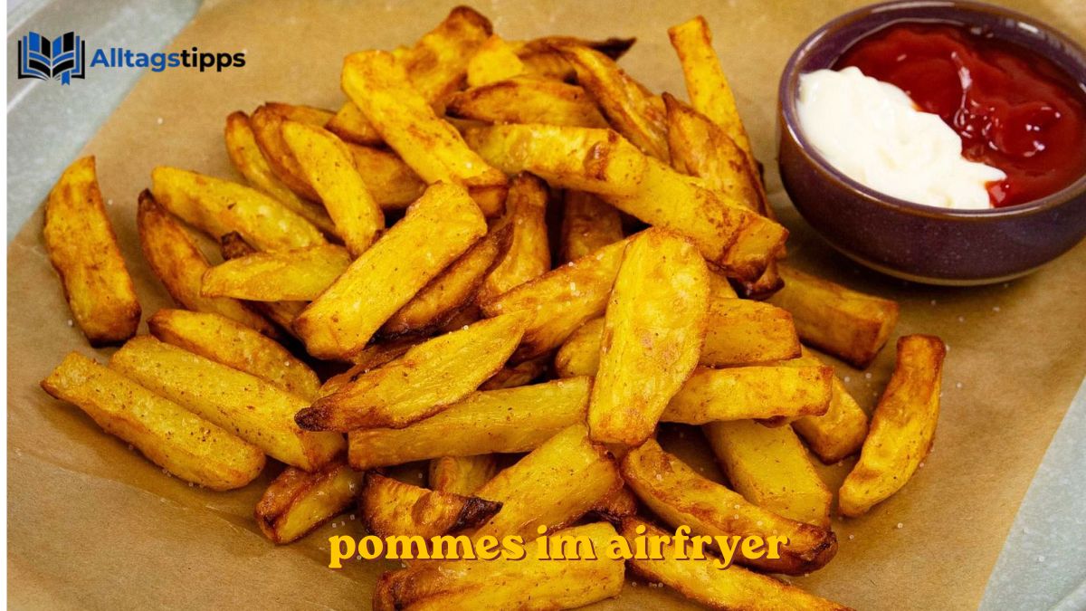 Pommes im Airfryer: So werden sie perfekt knusprig