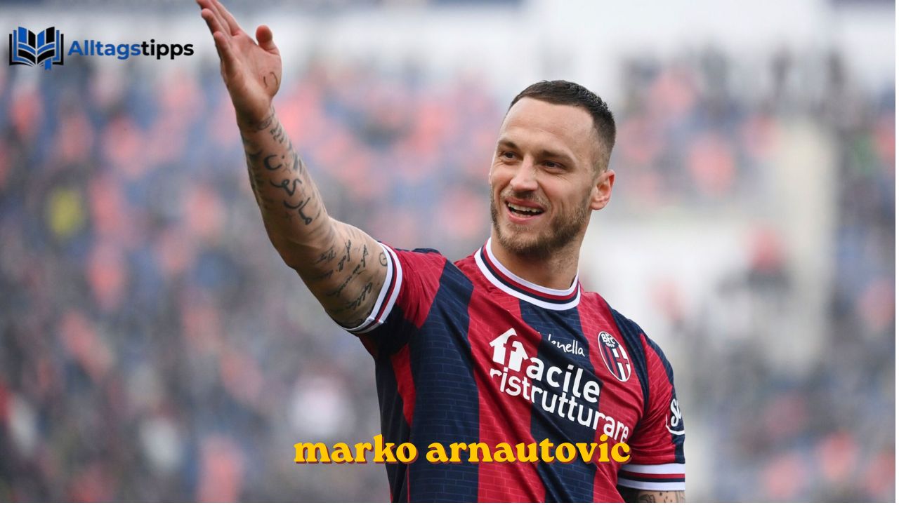 Marko Arnautović: Karriere, Herkunft und aktuelle Teams
